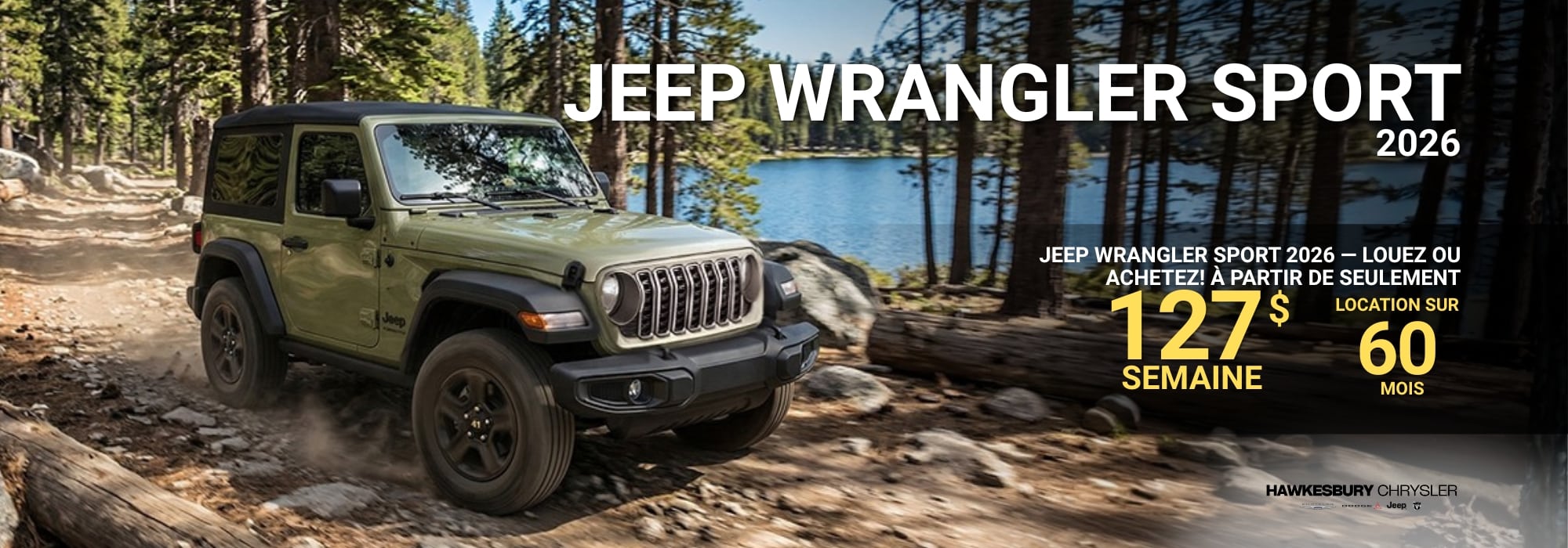 Jeep Wrangler Sport 2026 off-road with text: Lease from $127/week for 60 months at Hawkesbury Chrysler.